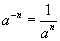 a raised to the negative n equals one divided by a to the n power