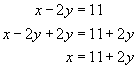 x minus two y equals eleven, x minus two y plus two y equals eleven plus two y, x equals eleven plus two y 