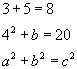 three plus five equals eight, four squared plus b equals twenty, a squared plus b squared equals c squared