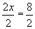 two x divided by two equals eight divided by two 