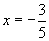 x equals negative three fifths