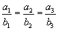 a subscript one divided by b subscript one equals a subscript two divided by b subscript two, a subscript three divided by b subscript three