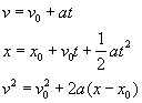 v equals v nought plus a times t; x equals x nought plus v nought times t plus one half times a times t squared; v squared equals v nought squared plus two a times the quantity x minus x nought.