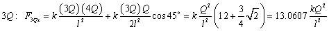  3-Q calculations:  F sub 3-Q-k equals k times 3-Q times 4-Q over l squared plus k times 3-Q times Q times cosine 45 degrees over 2-l squared equals k times Q squared over l squared times the quantity 12 plus 3 fourths times square root of 2 end quantity equals 13 point 0-6-0-7 times k times Q squared over l squared.