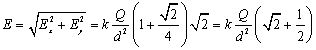 The total Energy equation:  E equals the square root of the quantity E sub x squared plus E sub y squared end quantity equals k times Q over d squared times 1 plus square root of 2 over 4 end quantity times square root of 2 equals k times Q over d squared times the quantity square root of 2 plus one half end quantity