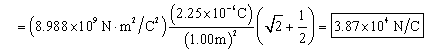 equals 8 point 9 8 8 times ten to the ninth Newton meters squared over Coulomb squared times 2 point two 5 times ten to the negative sixth Coulombs over the square of one point zero zero meters  times the quantity square root of 2 plus one half end quantity equals 3 point 8 seven times ten to the 3 point 8 seven times ten to the fourth Newtons per Coulomb.