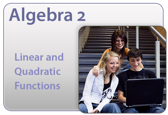 Algebra 2, Linear and Quadratic Functions, students viewing a computer