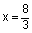 x equals eight thirds