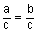 a divided by c equals b divided by c