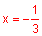 x equals negative one-third