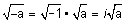 square root of negative a is equal to square root of negative 1 multiplied by square root of a is equal to i square root of a