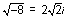 square root of negative eight equals two square root of two i