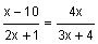 the quantity x minus 10 divided by the quantity 2x plus 1 equals 4x divided by the quantity 3 x plus 4