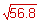 square root of fifth-six point eight