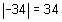 absolute value of negative 34 equals 34