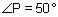 angle P equals 50 degrees