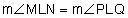 measure of angle M L N equals measure of angle P L Q