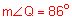 the measure of angle Q equals 86 degrees