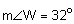 the measure of angle W equals 32 degrees