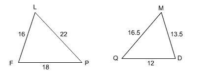 Triangle FLP, with the measure of side FL equal to 16, the measure of side LP equal to 22 and the measure of side PF equal to 18;  triangle QMD, with the measure of side QM equal to 16.5, the measure of side MD equal to 13.5, and the measure of side DQ equal to 12