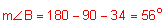 the measure of angle B equals 180 minus 90 minus 34 equals 56 degrees