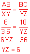 the fraction AB over XY equals the fraction BC over YZ; the fraction 6 over 3 point 6 equals the fraction 10 over YZ; 6 YZ equals 36; YZ equals 6