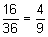 sixteen-thirty-sixths equals four-ninths