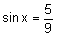 the sine of x equals five-ninths