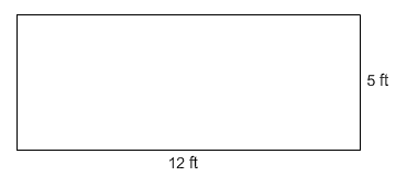 Rectangle with length 12 feet and width 5 feet 