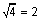 square root of four equals 2