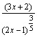 the quantity three x plus two divided by the quantity two x minus one to the three-fifths power