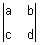 two rows and two columns written inside two vertical lines, row one has a, b, row two has c, d