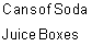 row 1 is Cans of Soda, row 2 is Juice Boxes