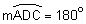 the measure of arc ADC equals 180 degrees