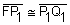 segment F, P1 is congruent to segment P1, Q1