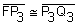 segment F, P3 is congruent to segment P3, Q3