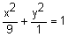 x squared divided by nine plus y squared divided by one equals 1