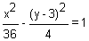 x squared divided by 36 minus quantity y minus 3 squared divided by 4 equals 1